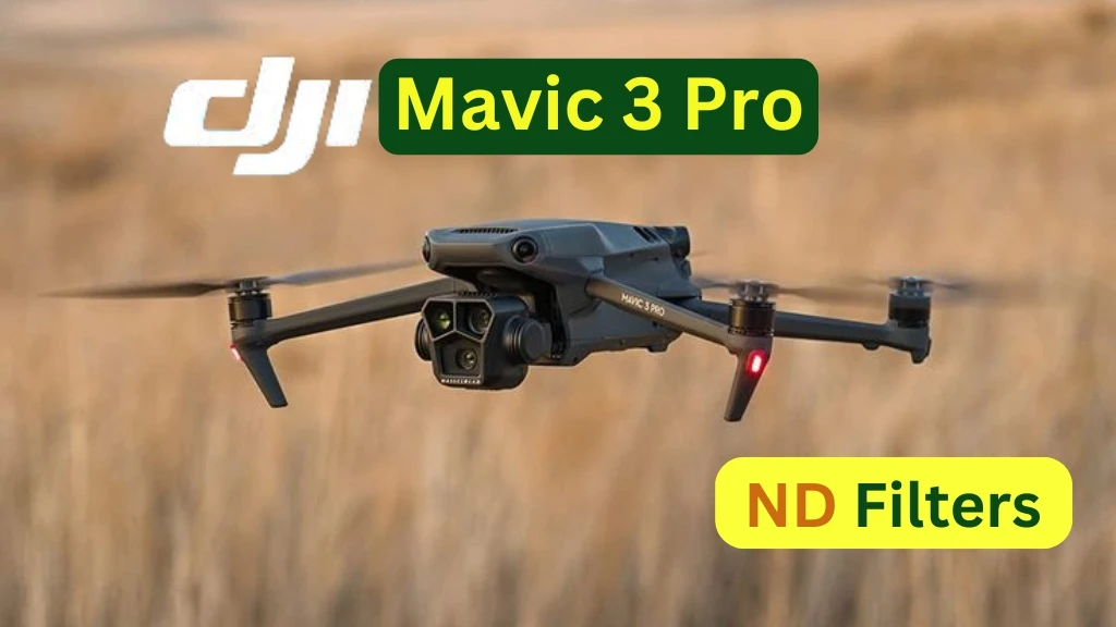 Best 9 ND Filters For DJI Mavic 3 Pro